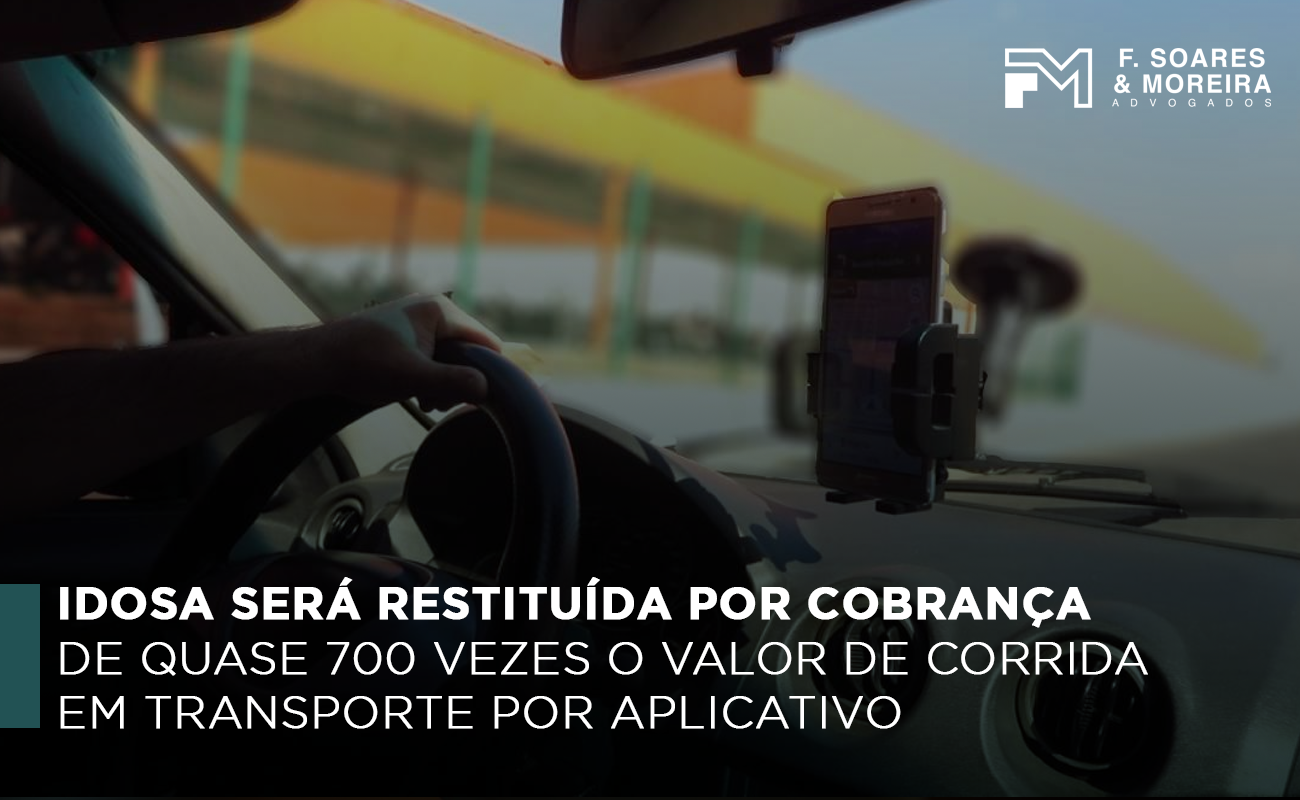 IDOSA SERÁ RESTITUÍDA POR COBRANÇA DE QUASE 700 VEZES O VALOR DE CORRIDA EM TRANSPORTE POR APLICATIVO